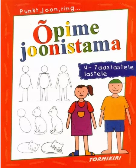 Õpime joonistama: väikestele 4–7-aastastele joonistajatele Punkt, joon, ring … kaanepilt – front cover