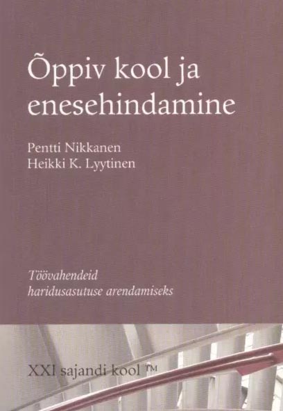 Õppiv kool ja enesehindamine Töövahendeid haridusasutuse arendamiseks kaanepilt – front cover