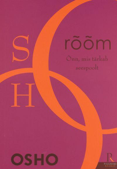 Rõõm: õnn, mis tärkab seespoolt kaanepilt – front cover