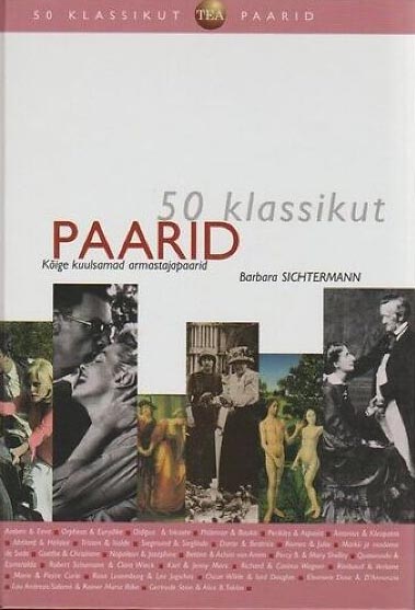 Paarid: kõige kuulsamad armastajapaarid kaanepilt – front cover