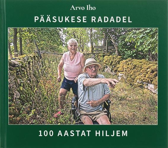 Pääsukese radadel: 100 aastat hiljem In the footsteps of J. Pääsuke: 100 years later По тропам Й. Пяэсуке: 100 лет спустя kaanepilt – front cover