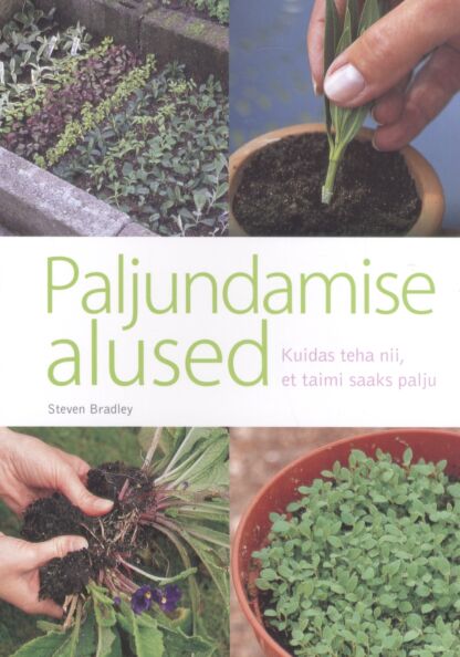 Paljundamise alused Kuidas teha nii, et taimi saaks palju kaanepilt – front cover