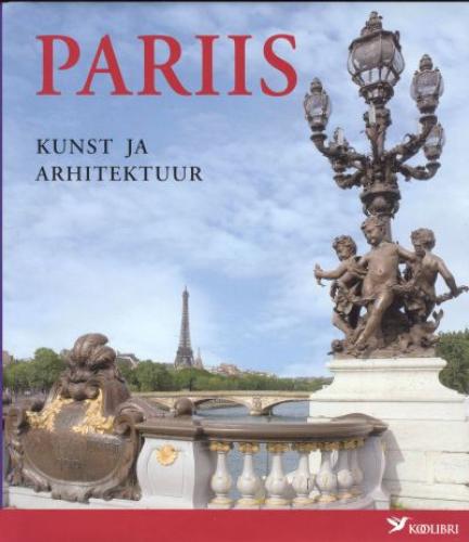 Pariis: kunst ja arhitektuur kaanepilt – front cover