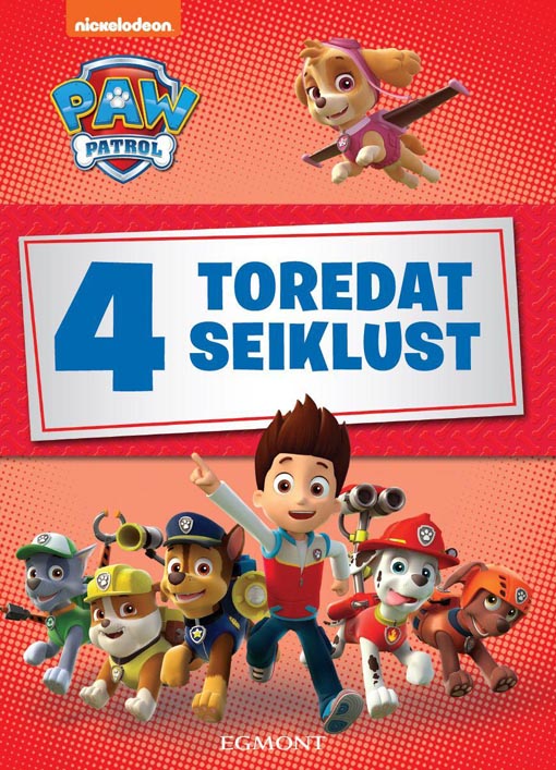 Paw Patrol: 4 toredat seiklust Neli toredat seiklust kaanepilt – front cover