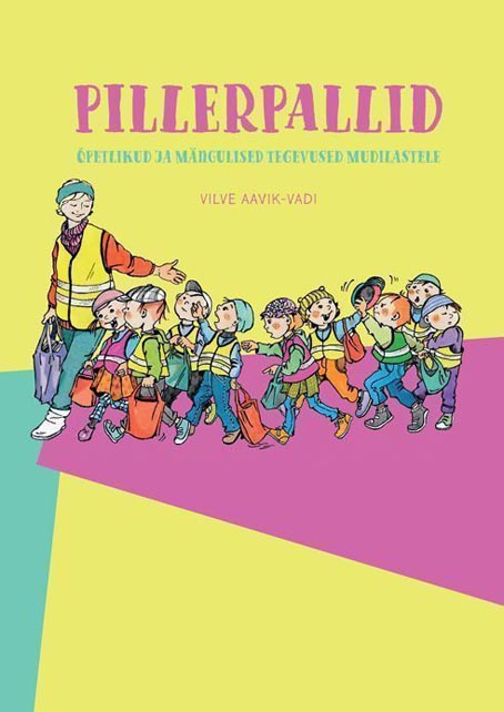 Pillerpallid: õpetlikud ja mängulised tegevused mudilastele kaanepilt – front cover