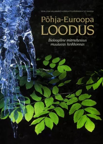 Põhja-Euroopa loodus Bioloogiline mitmekesisus muutuvas keskkonnas kaanepilt – front cover