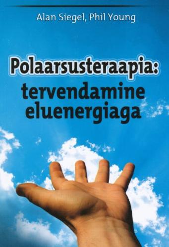 Polaarsusteraapia: tervendamine eluenergiaga kaanepilt – front cover