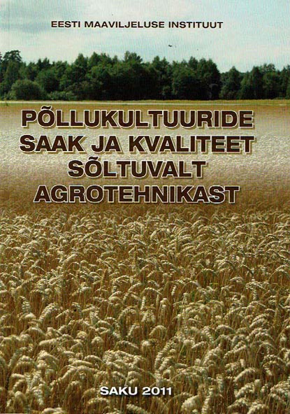 Põllukultuuride saak ja kvaliteet sõltuvalt agrotehnikast kaanepilt – front cover