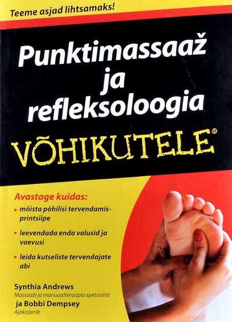 Punktimassaaž ja refleksoloogia võhikutele Punktmassaaž ja refleksoloogia võhikutele kaanepilt – front cover