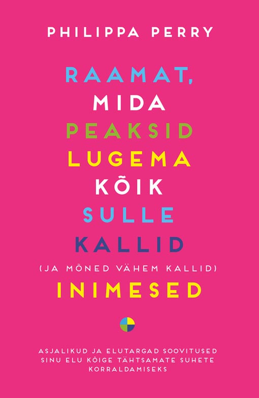 Raamat, mida peaksid lugema kõik sulle kallid (ja mõned vähem kallid) inimesed kaanepilt – front cover