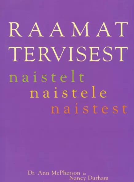 Raamat tervisest: naistelt, naistele, naistest kaanepilt – front cover