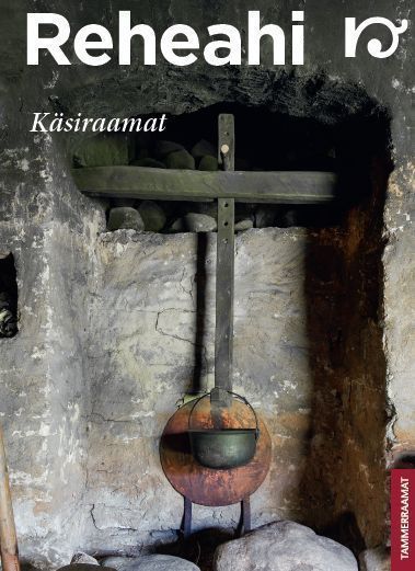 Reheahi: käsiraamat kaanepilt – front cover