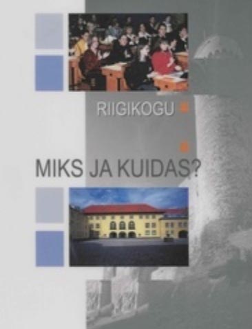 Riigikogu: miks ja kuidas? kaanepilt – front cover