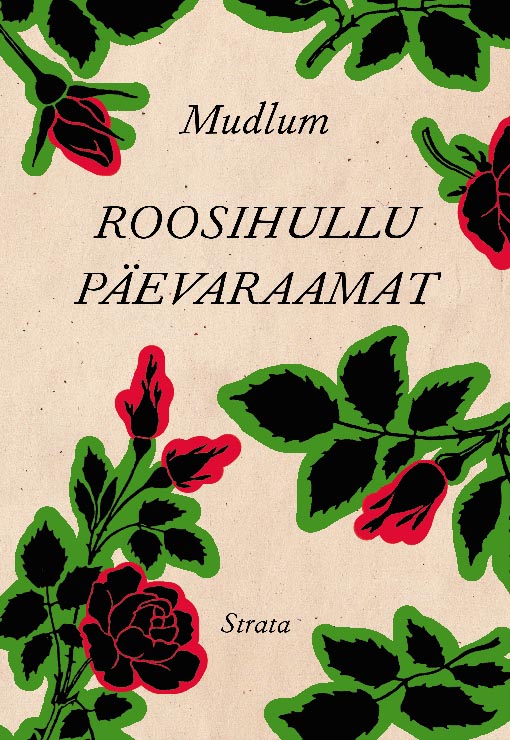 Roosihullu päevaraamat kaanepilt – front cover