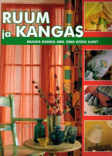 Ruum ja kangas Muuda kanga abil oma kodu ilmet kaanepilt – front cover