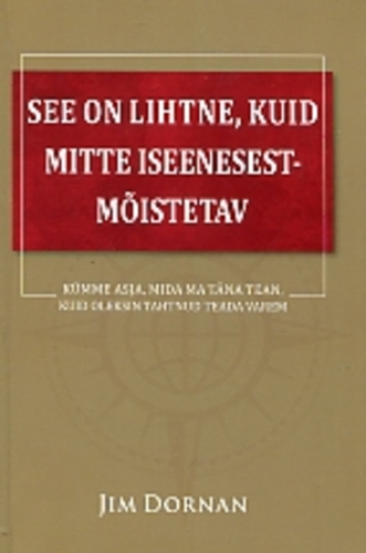 See on lihtne, kuid mitte iseenesest mõistetav Kümme asja mida ma täna tean, kuid oleksin tahtnud teada varem kaanepilt – front cover