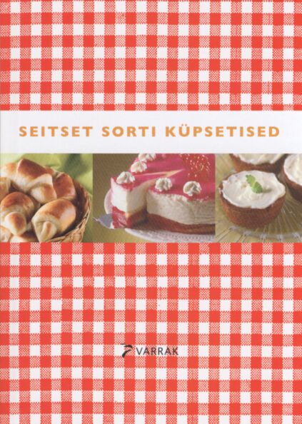 Seitset sorti küpsetised kaanepilt – front cover