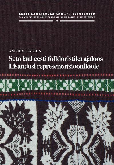 Seto laul eesti folkloristika ajaloos Lisandusi representatsiooniloole kaanepilt – front cover