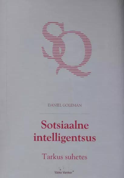 Sotsiaalne intelligentsus: tarkus suhetes kaanepilt – front cover