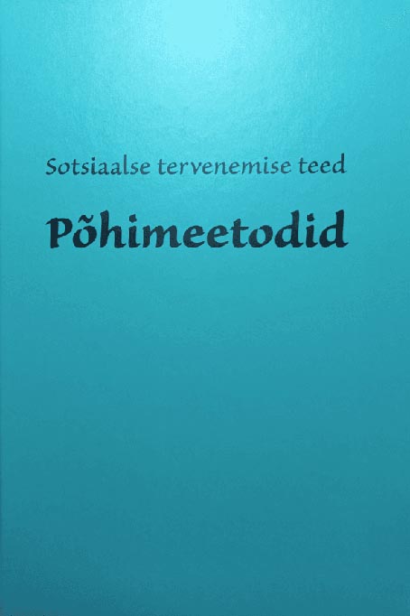 Sotsiaalse tervenemise teed: põhimeetodid kaanepilt – front cover