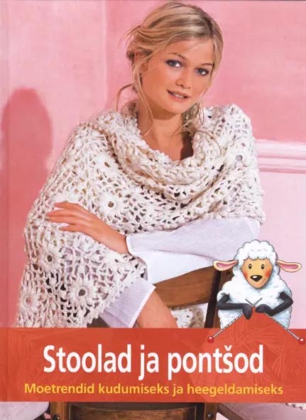 Stoolad ja pontšod Moetrendid kudumiseks ja heegeldamiseks kaanepilt – front cover