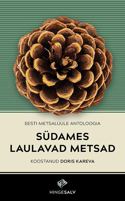 Südames laulavad metsad Eesti metsaluule antoloogia kaanepilt – front cover