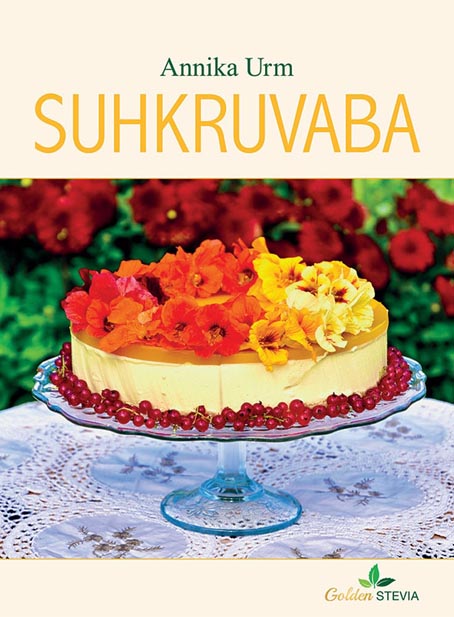 Suhkruvaba Suhkruvabad, gluteenivaba, low carb, keto, diabeedi retseptid! kaanepilt – front cover