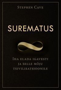 Surematus: iha elada igavesti ja selle mõju tsivilisatsioonile kaanepilt – front cover