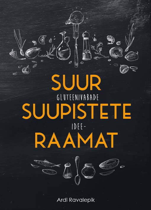 Suur gluteenivabade suupistete ideeraamat Suur suupiste raamat kaanepilt – front cover