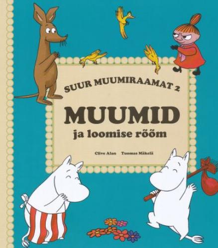 Suur Muumiraamat 2: Muumid ja loomise rõõm kaanepilt – front cover