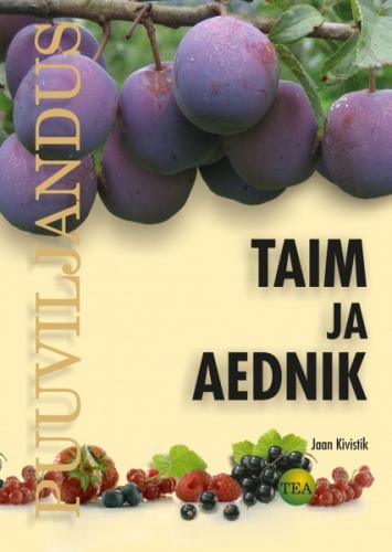 Taim ja aednik Puuviljandus: käsiraamat kaanepilt – front cover