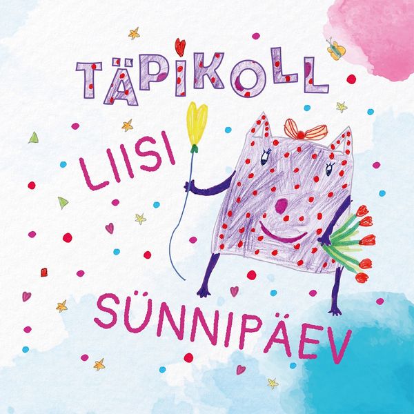 Täpikoll Liisi sünnipäev kaanepilt – front cover