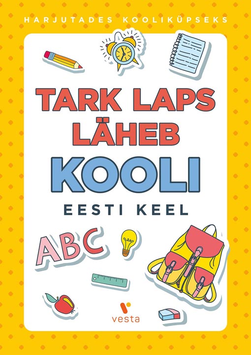 Tark laps läheb kooli: eesti keel kaanepilt – front cover