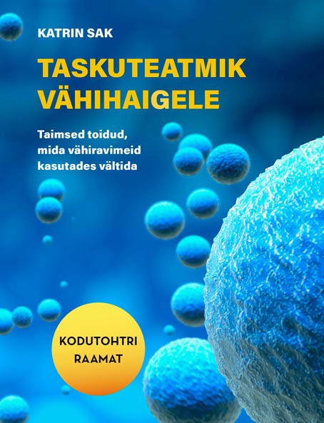 Taskuteatmik vähihaigele Taimsed toidud, mida vähiravimeid kasutades vältida kaanepilt – front cover