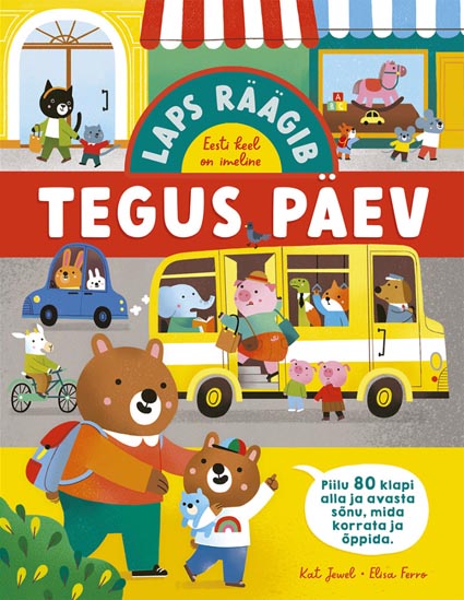 Tegus päev Laps räägib Eesti keel on imeline Piilu 80 klapi alla ja avasta sõnu, mida korrata ja õppida kaanepilt – front cover