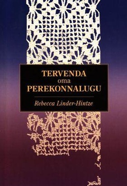 Tervenda oma perekonnalugu 5 sammu, kuidas vabaneda ebatervest käitumismustrist kaanepilt – front cover