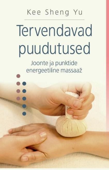 Tervendavad puudutused Joonte ja punktide energeetiline massaaž kaanepilt – front cover