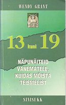 13 kuni 19: näpunäiteid vanematele, kuidas mõista teismelist