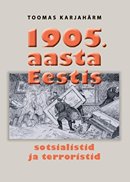 1905. aasta Eestis: sotsialistid ja terroristid