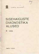 Sisehaiguste diagnostika alused II osa: füüsikalised uurimismeetodid