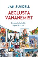 Aeglusta vananemist: kuidas kehakella tagasi keerata