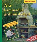 Aiakaminad ja grillimiskohad