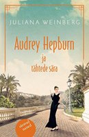 Audrey Hepburn ja tähtede sära