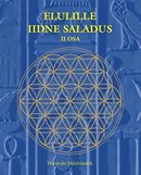 Elulille iidne saladus II osa