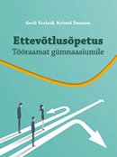 Ettevõtlusõpetus: tööraamat gümnaasiumile