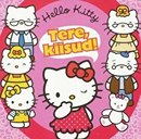 Hello Kitty: tere, kiisud!