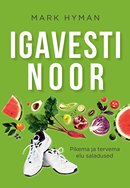 Igavesti noor: pikema ja tervema elu saladused