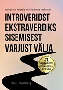 Introverdist ekstraverdiks: sisemisest varjust välja