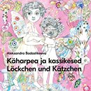 Käharpea ja kassikesed – Löckchen und Kätzchen