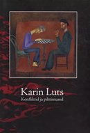 Karin Luts: konfliktid ja pihtimused